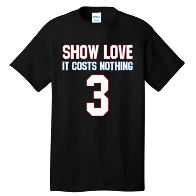 Show Love It Costs Nothing Love For 3 Pray For Damar Tall T-Shirt