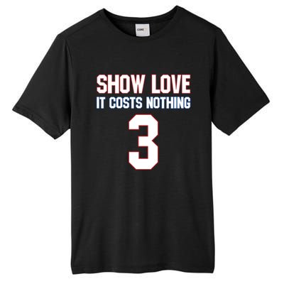 Show Love It Costs Nothing Love For 3 Pray For Damar Tall Fusion ChromaSoft Performance T-Shirt