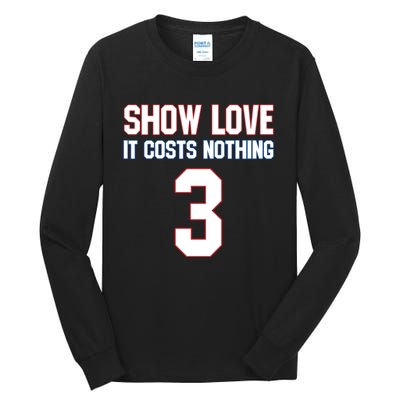 Show Love It Costs Nothing Love For 3 Pray For Damar Tall Long Sleeve T-Shirt