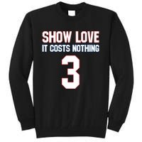 Show Love It Costs Nothing Love For 3 Pray For Damar Tall Sweatshirt