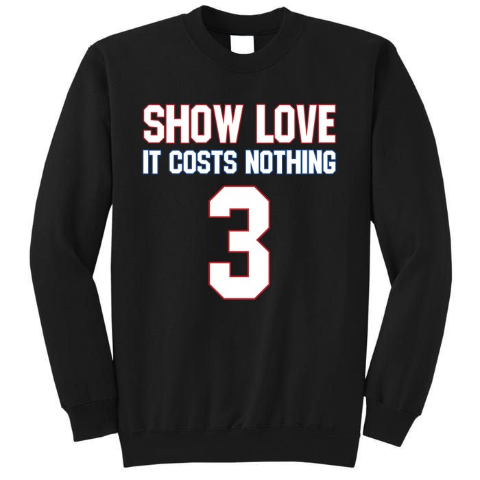 Show Love It Costs Nothing Love For 3 Pray For Damar Tall Sweatshirt