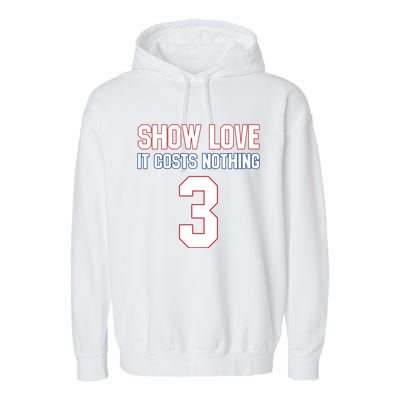 Show Love It Costs Nothing Love For 3 Pray For Damar Garment-Dyed Fleece Hoodie