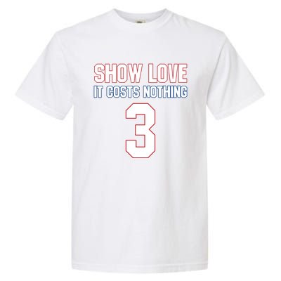 Show Love It Costs Nothing Love For 3 Pray For Damar Garment-Dyed Heavyweight T-Shirt