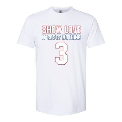 Show Love It Costs Nothing Love For 3 Pray For Damar Softstyle CVC T-Shirt