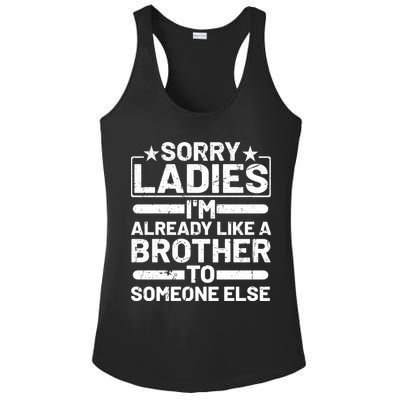Sorry Ladies I'm Already Like A Brother To Someone Else Ladies PosiCharge Competitor Racerback Tank