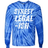 Street Legal Ish Mechanic Drag Racing Hot Rod Low Rider Car Cool Gift Tie-Dye Long Sleeve Shirt