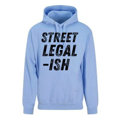 Street Legal Ish Mechanic Drag Racing Hot Rod Low Rider Car Cool Gift Unisex Surf Hoodie