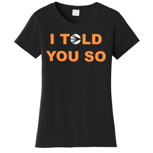 S.O.N.I.C Labs I Told You So Women's T-Shirt