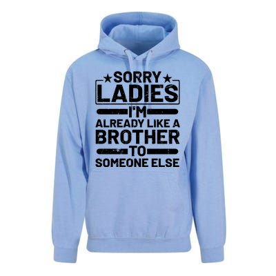 Sorry Ladies I'm Already Like A Brother To Someone Else Unisex Surf Hoodie