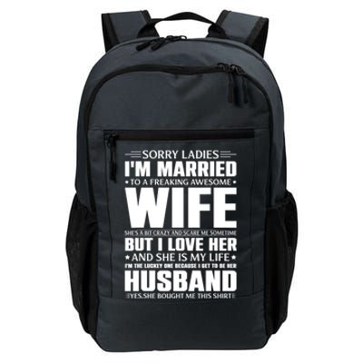 Sorry Ladies I'm Married To A Freaking Awesome Wife Gift Daily Commute Backpack