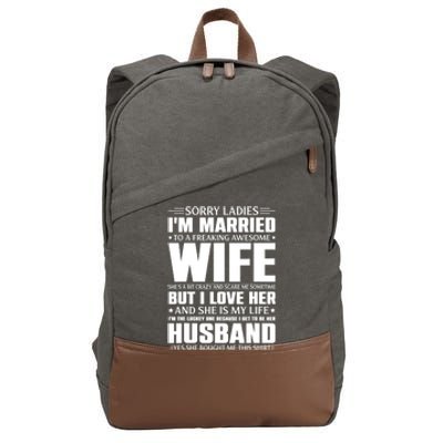 Sorry Ladies I'm Married To A Freaking Awesome Wife Gift Cotton Canvas Backpack