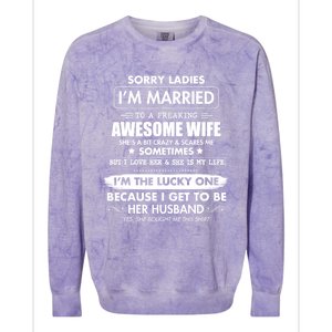 Sorry Ladies I'm Married To A Freaking Awesome Wife Great Gift Great Gift Colorblast Crewneck Sweatshirt