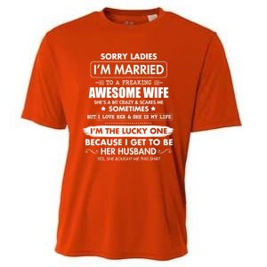 Sorry Ladies I'm Married To A Freaking Awesome Wife Great Gift Great Gift Cooling Performance Crew T-Shirt