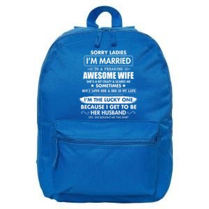 Sorry Ladies I'm Married To A Freaking Awesome Wife Great Gift Great Gift 16 in Basic Backpack