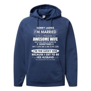 Sorry Ladies I'm Married To A Freaking Awesome Wife Great Gift Great Gift Performance Fleece Hoodie