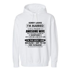 Sorry Ladies I'm Married To A Freaking Awesome Wife Great Gift Great Gift Garment-Dyed Fleece Hoodie