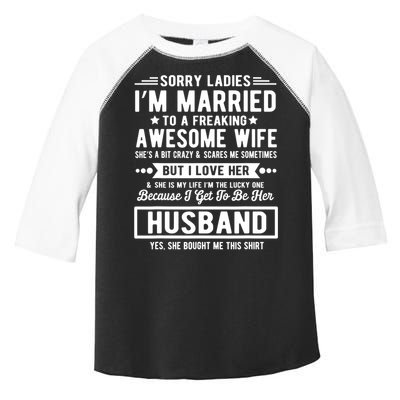 Sorry Ladies Im Married Funny Quote To A Freaking Awesome Cool Gift Toddler Fine Jersey T-Shirt