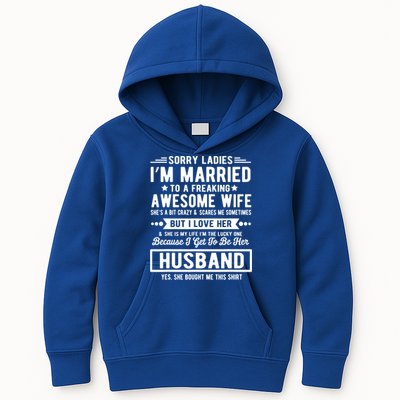 Sorry Ladies Im Married Funny Quote To A Freaking Awesome Cool Gift Kids Hoodie