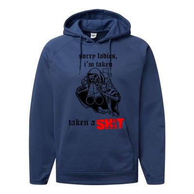 Sorry Ladies IM Taken Taken A Shit Performance Fleece Hoodie