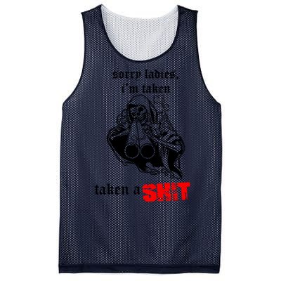 Sorry Ladies IM Taken Taken A Shit Mesh Reversible Basketball Jersey Tank