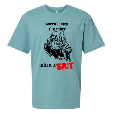 Sorry Ladies IM Taken Taken A Shit Sueded Cloud Jersey T-Shirt