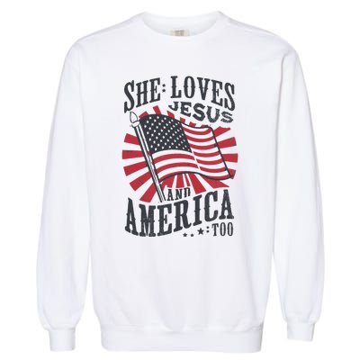 She Loves Jesus And America Too Flag Christian 4th Of July Garment-Dyed Sweatshirt