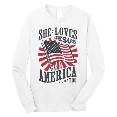 She Loves Jesus And America Too Flag Christian 4th Of July Long Sleeve Shirt