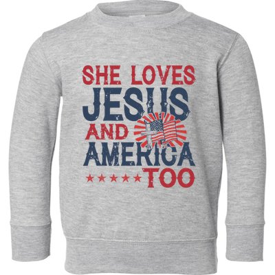 She Loves Jesus And America Too 4th Of July Patriotic Toddler Sweatshirt