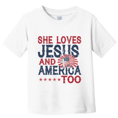 She Loves Jesus And America Too 4th Of July Patriotic Toddler T-Shirt