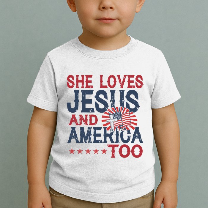 She Loves Jesus And America Too 4th Of July Patriotic Toddler T-Shirt