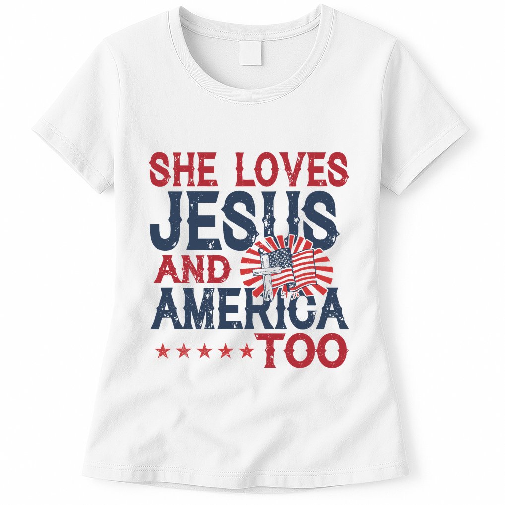 She Loves Jesus And America Too 4th Of July Patriotic Womens T-Shirt
