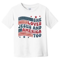 She Loves Jesus And America Too 4th Of July Toddler T-Shirt