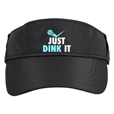 Sports Lover Just Dink It Pickleball Player Pickleballers Best Gift Adult Drive Performance Visor