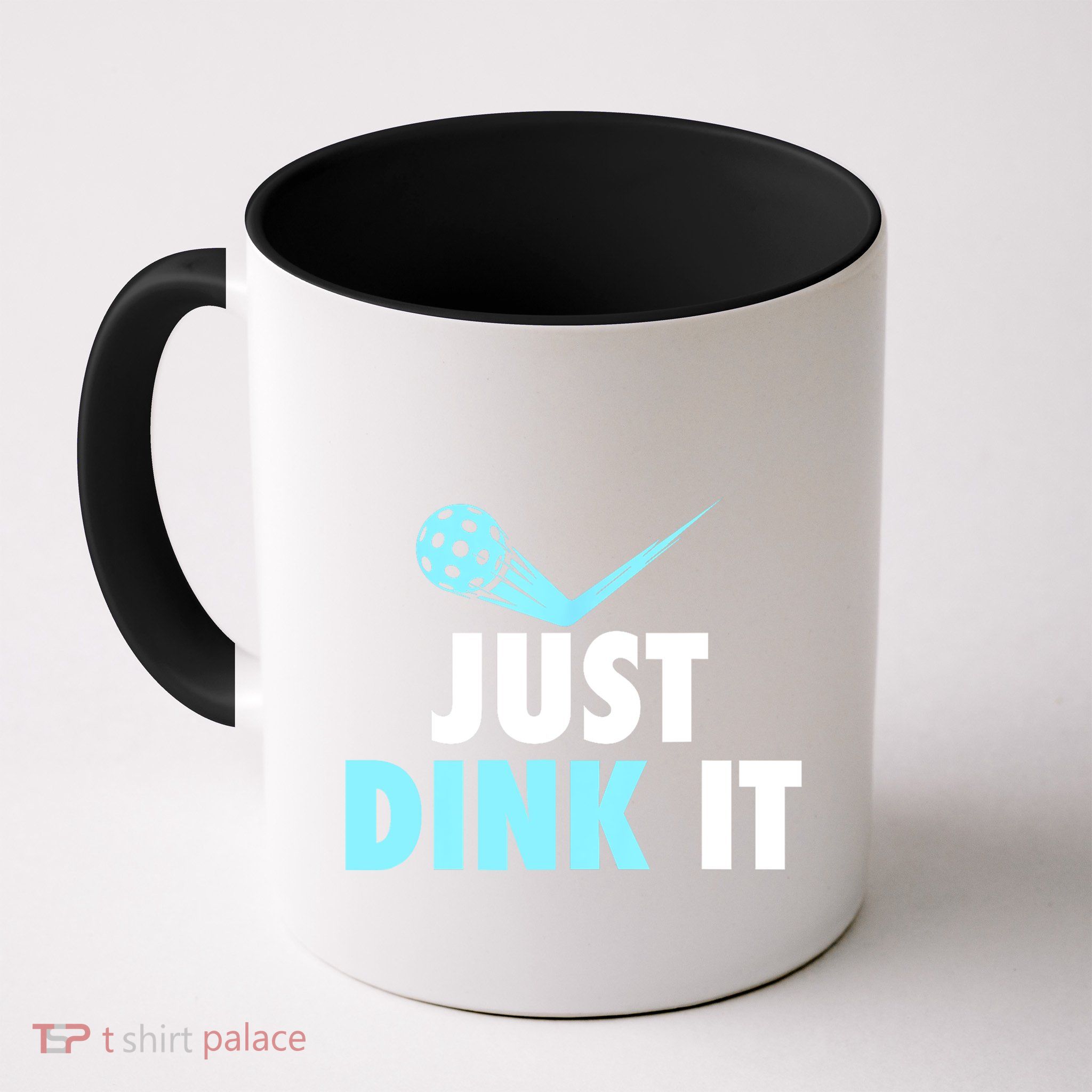Sports Lover Just Dink It Pickleball Player Pickleballers Best Gift Mug