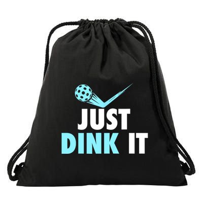 Sports Lover Just Dink It Pickleball Player Pickleballers Best Gift Drawstring Bag