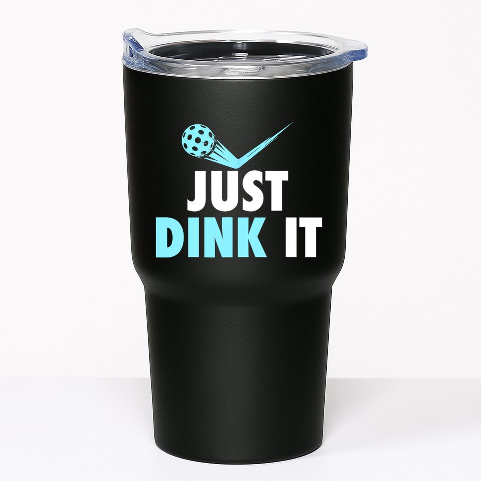 Sports Lover Just Dink It Pickleball Player Pickleballers Best Gift Tumbler