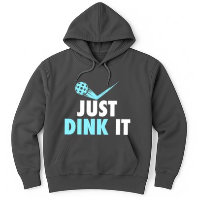 Sports Lover Just Dink It Pickleball Player Pickleballers Best Gift Hoodie
