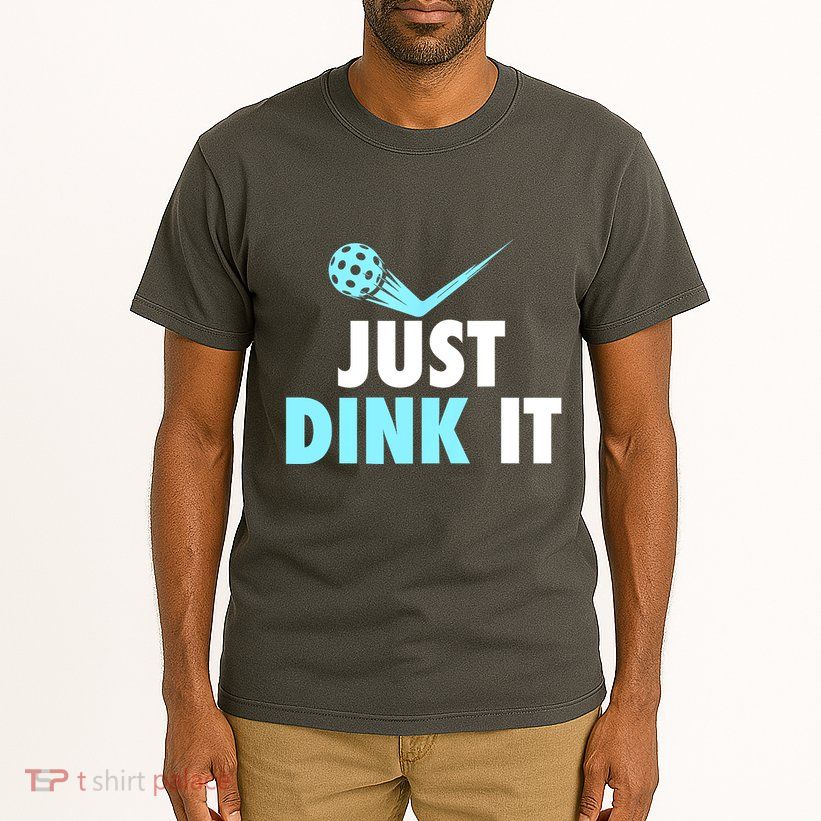 Sports Lover Just Dink It Pickleball Player Pickleballers Best Gift Tall T-Shirt