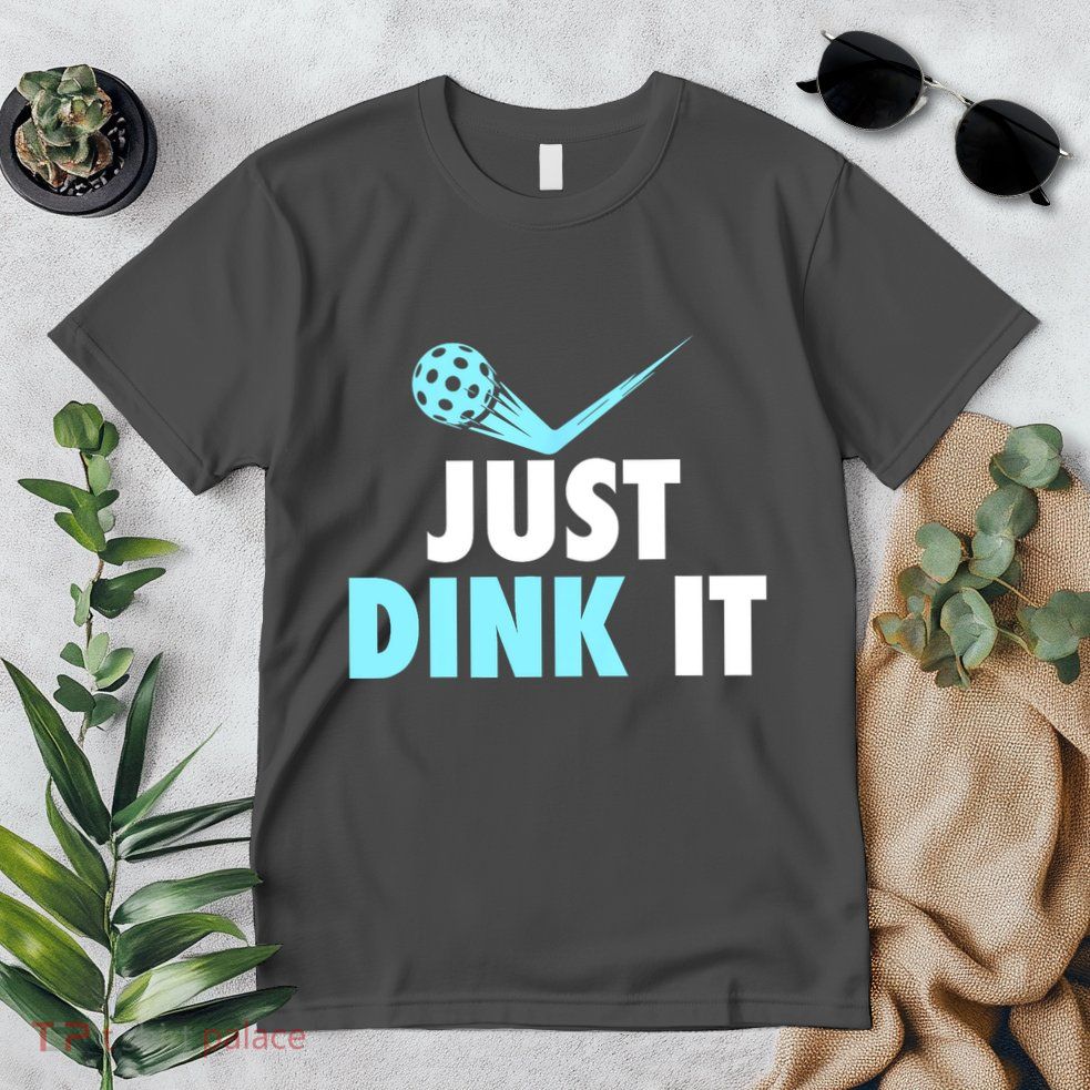 Sports Lover Just Dink It Pickleball Player Pickleballers Best Gift Premium T-Shirt