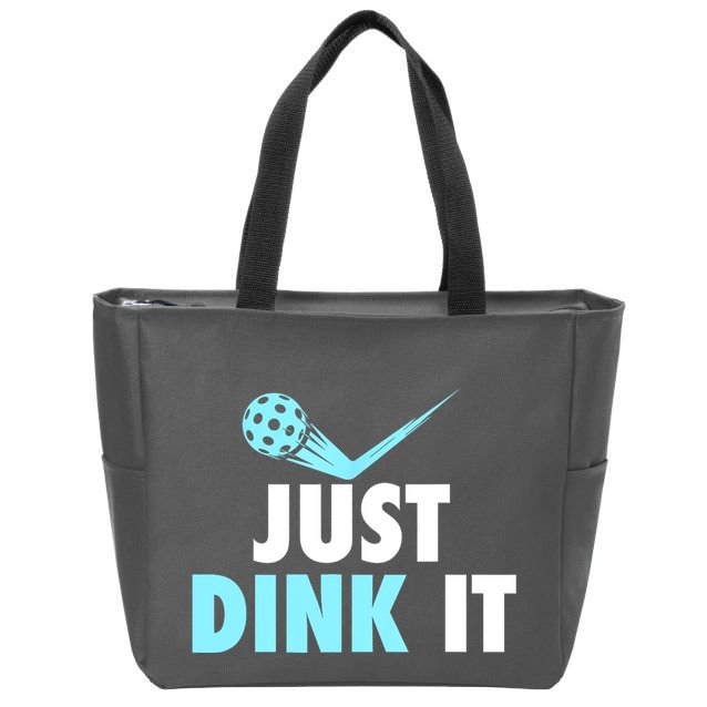 Sports Lover Just Dink It Pickleball Player Pickleballers Best Gift Zip Tote Bag