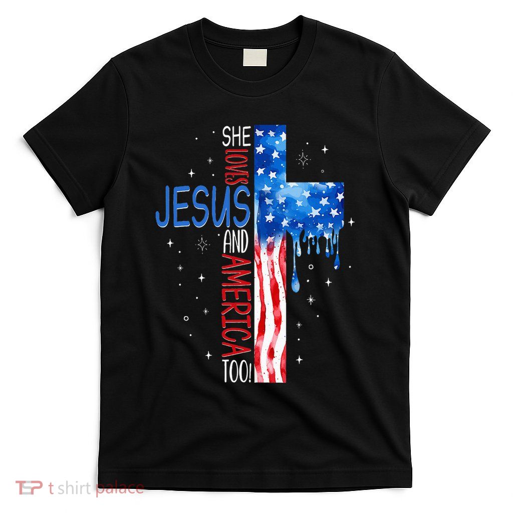 She Loves Jesus And America Too T-Shirt