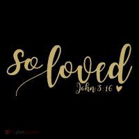 So Loved John 3 16 Gold Script T-Shirt