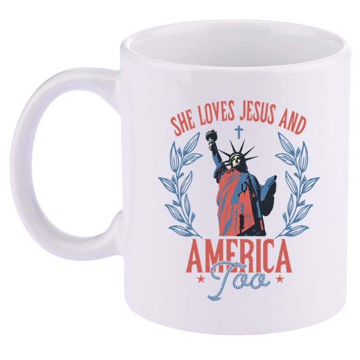She Loves Jesus And America Too Statue Of Liberty 4th Of July 11oz C Handle Ceramic Mug