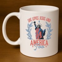 She Loves Jesus And America Too Statue Of Liberty 4th Of July 11oz C Handle Ceramic Mug