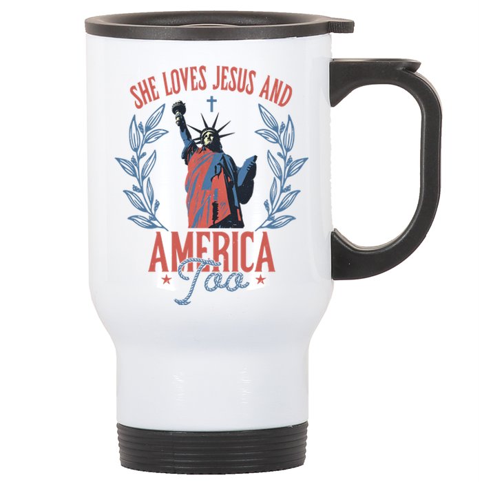 She Loves Jesus And America Too Statue Of Liberty 4th Of July Stainless Steel Travel Mug