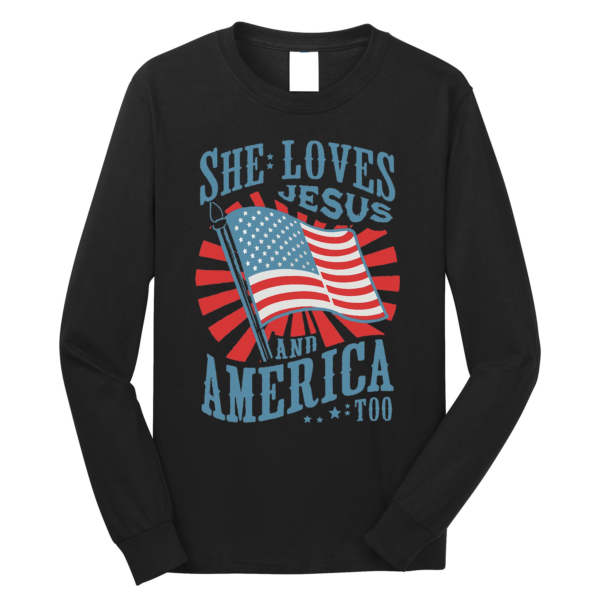 She Loves Jesus And America Too Fourth Of July Long Sleeve Shirt