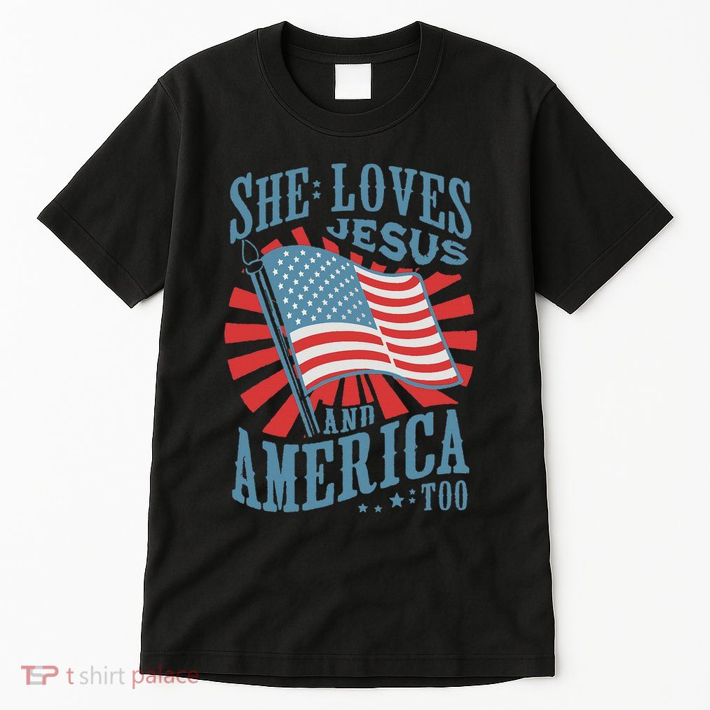 She Loves Jesus And America Too Fourth Of July Tall T-Shirt