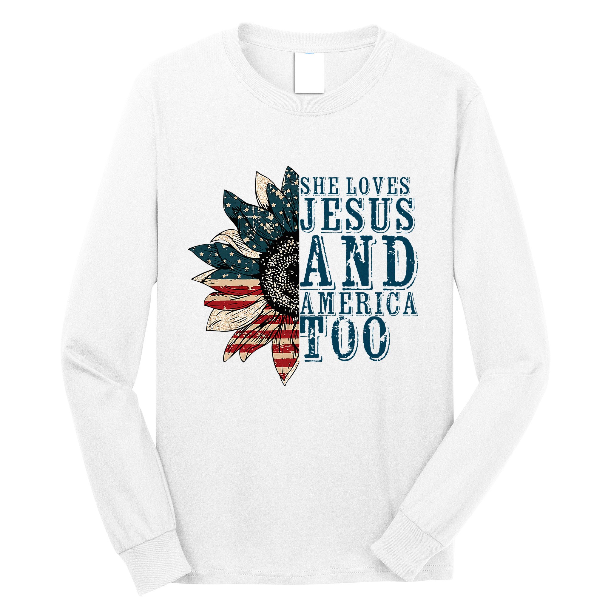 She Loves Jesus And America Too Long Sleeve Shirt