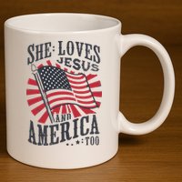 She Loves Jesus And America Too Flag Christian 11oz C Handle Ceramic Mug