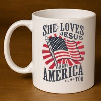 She Loves Jesus And America Too Flag Christian 11oz C Handle Ceramic Mug